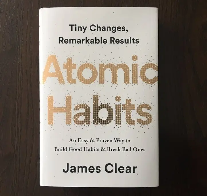 Atomic Habits.