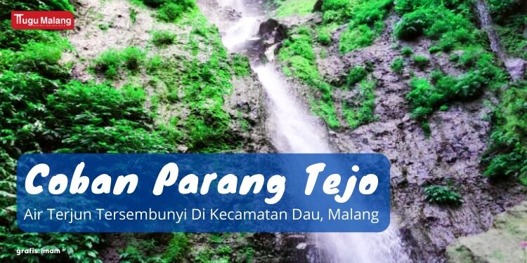 Coban Parang Tejo, Air Tersembunyi di Dau, Malang.