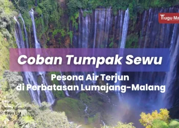 Keindahan Coban Tumpak Sewu.
