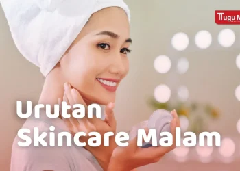 urutan skincare malam