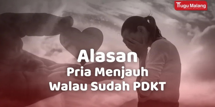 Begini alasan pria menjauh walau sudah lakukan PDKT.