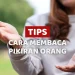 Simak cara membaca pikiran orang yang bisa dipelajari.