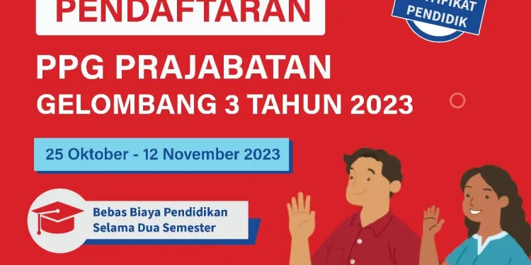 PPG Prajabatan Gelombang 3 Dibuka, peserta bisa dapatkan beasiswa hingga 17 juta rupiah.
