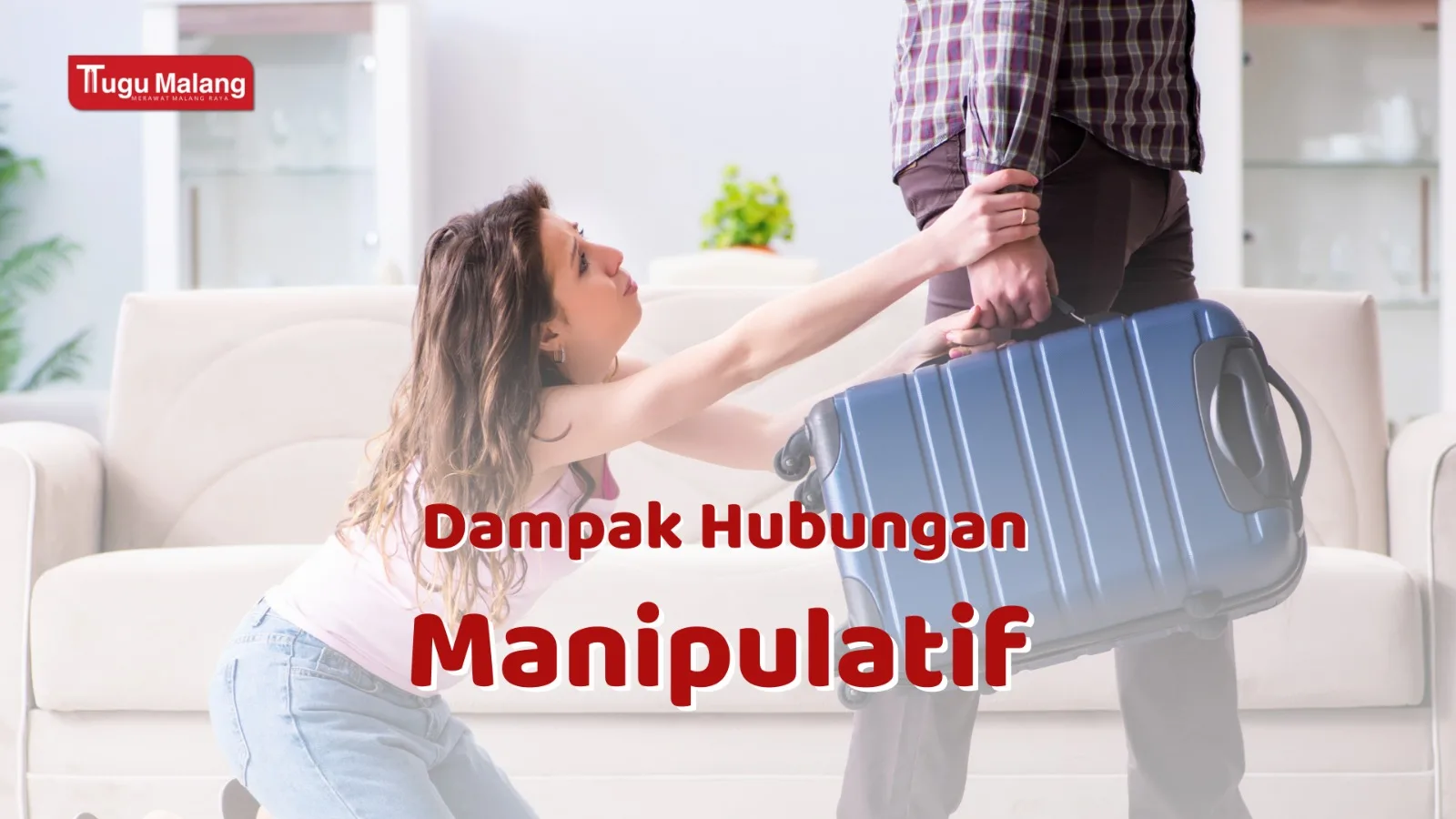 Pahami dampak hubungan manipulatif agar dapat menghindarinya.