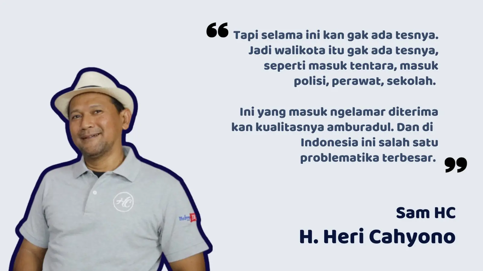 Heri menyayangkan selama ini tak ada tes integritas dan kapasitas untuk calon walikota.