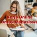 Rekomendasi kerja online untuk mahasiswa untuk dapat penghasilan tambahan.
