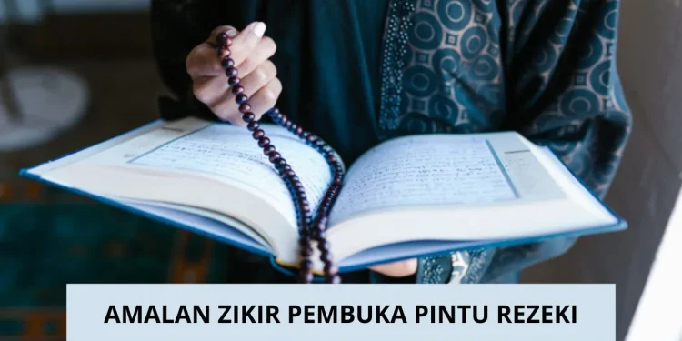 Amalan 5 zikir pembuka pintu rezeki yang diyakini membuat rezeki terus mengalir