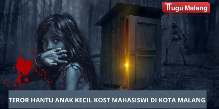 Teror sosok hantu anak kecil hingga kuntilanak dialami Endris saat memutuskan pindah kos di salah satu kos mahasiswi di Kota Malang