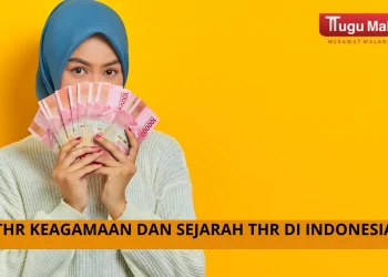 Penjelasan tentang THR Keagamaan dan sejarah pemberian THR di Indonesia /Foto: Dokumentasi Tugumalang.id